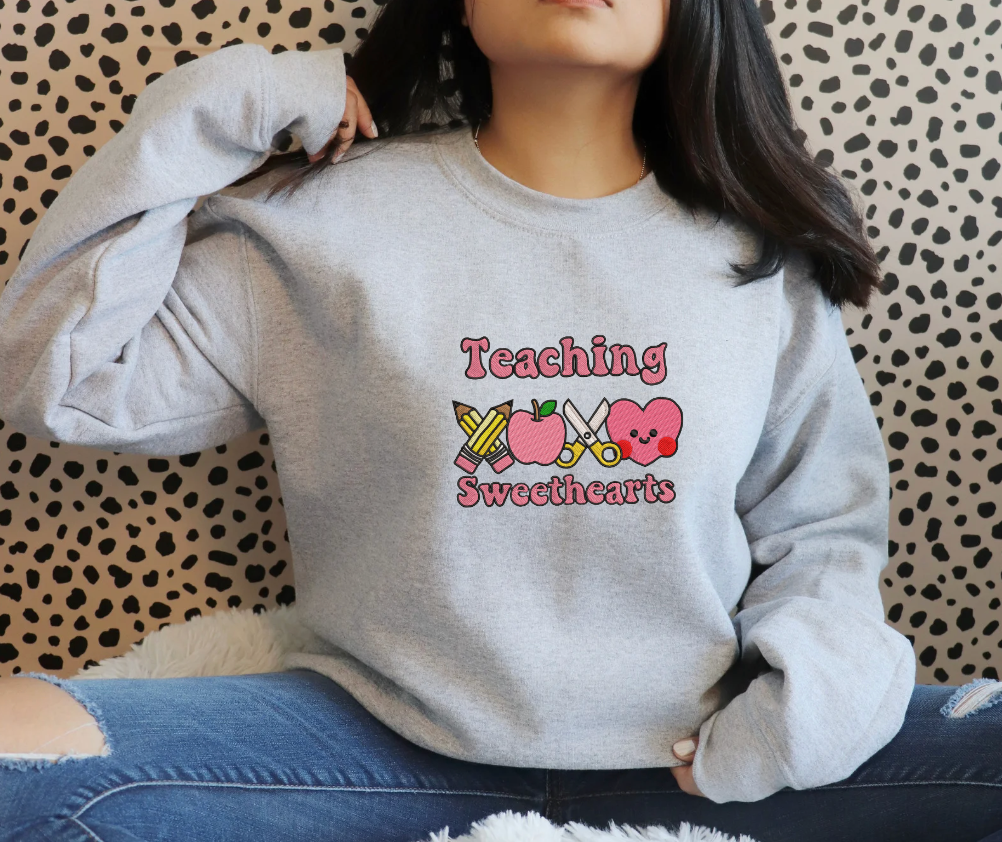 Teaching Sweethearts Sweatshirt (EMBROIDERY)