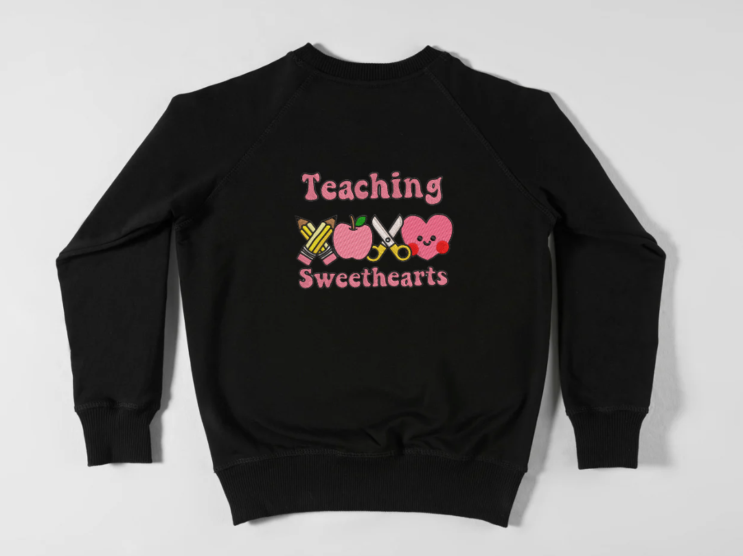 Teaching Sweethearts Sweatshirt (EMBROIDERY)