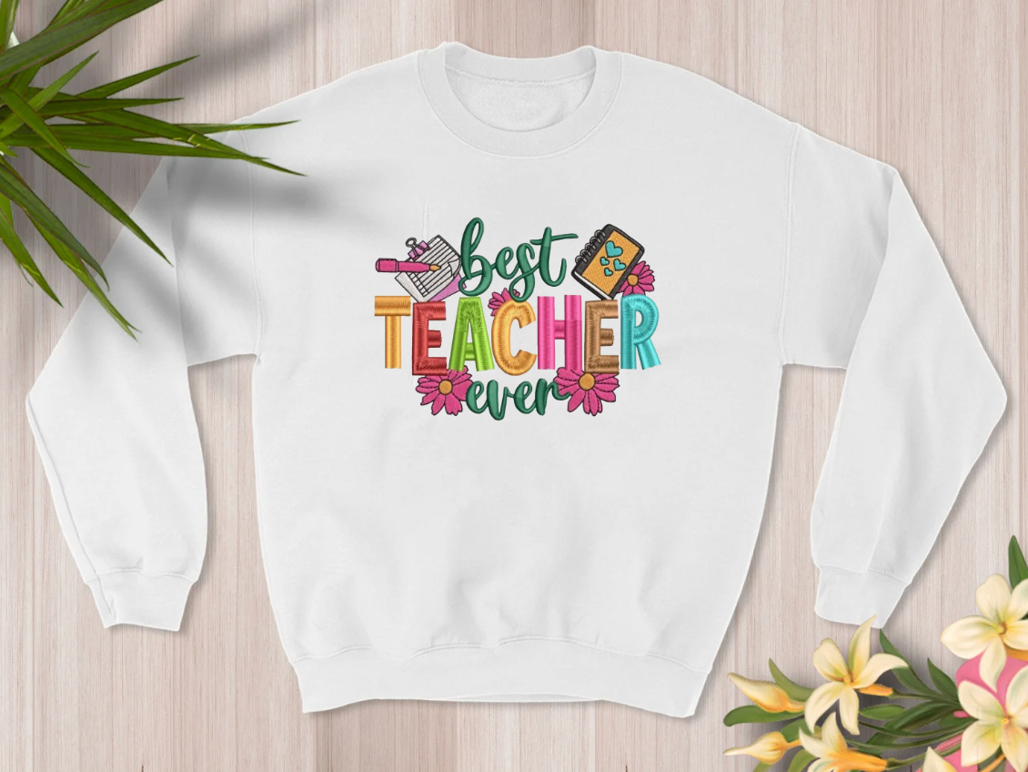 Best Teacher Sweatshirt (EMBROIDERY)