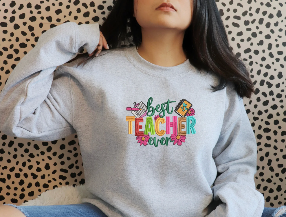Best Teacher Sweatshirt (EMBROIDERY)