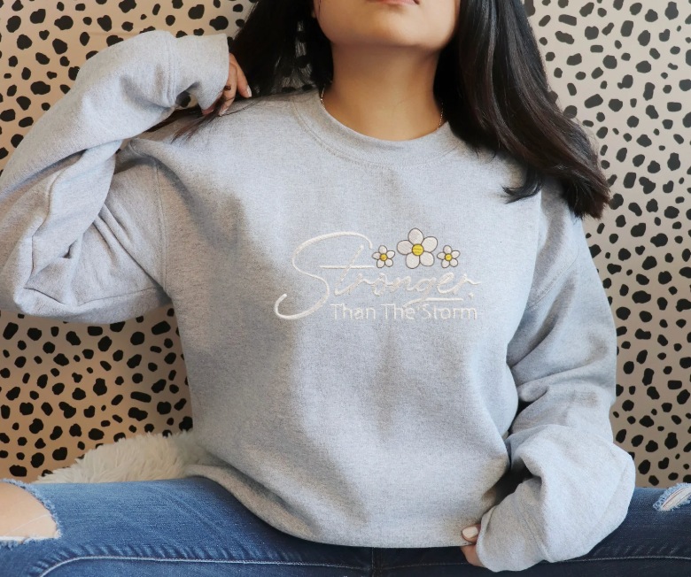 Stronger than Sweatshirt (EMBROIDERY)