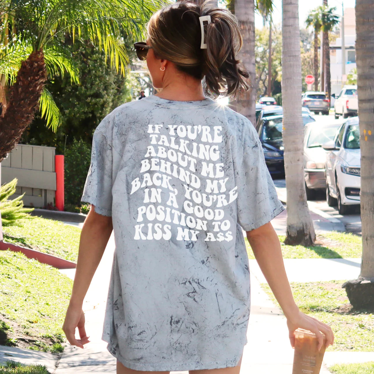 Talking behind my back TSHIRT