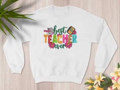 Best Teacher Sweatshirt (EMBROIDERY)