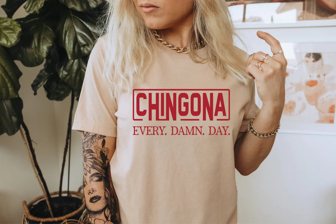 CHINGONA TSHIRT